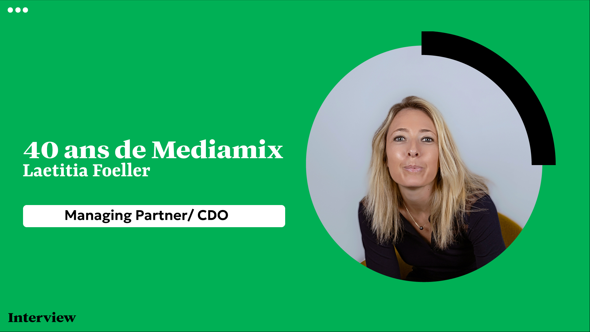 Interview de Laetitia Foeller - CDO de Mediamix