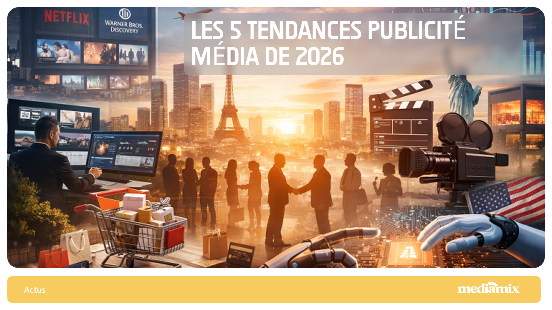Les 5 tendances publicité média de 2026