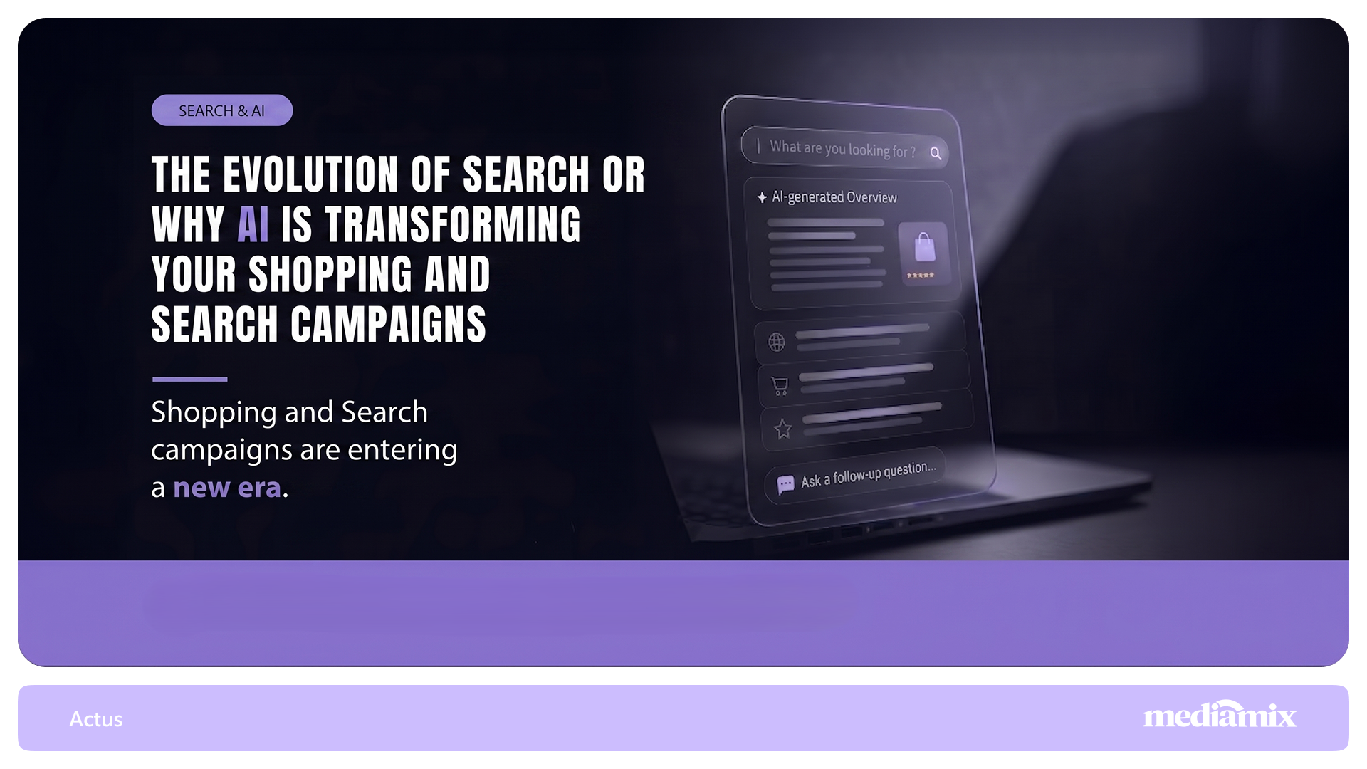 The Evolution of Search or Why AI is Transforming Your Shopping and Search Campaigns
